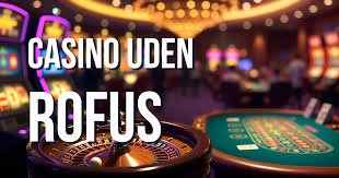 Casino Sider Uden Rofus En Guide til Spil og Underholdning