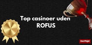 Casino Sider Uden Rufus Spil Frie Med Det Rette Valg Casino Sider Uden Rufus Spil Frie Med Det Rette Valg