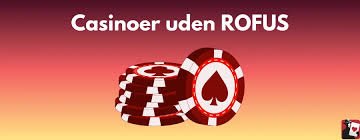 Dansk Casinoer Uden ROFUS - Sådan Finder Du De Bedste Alternativer