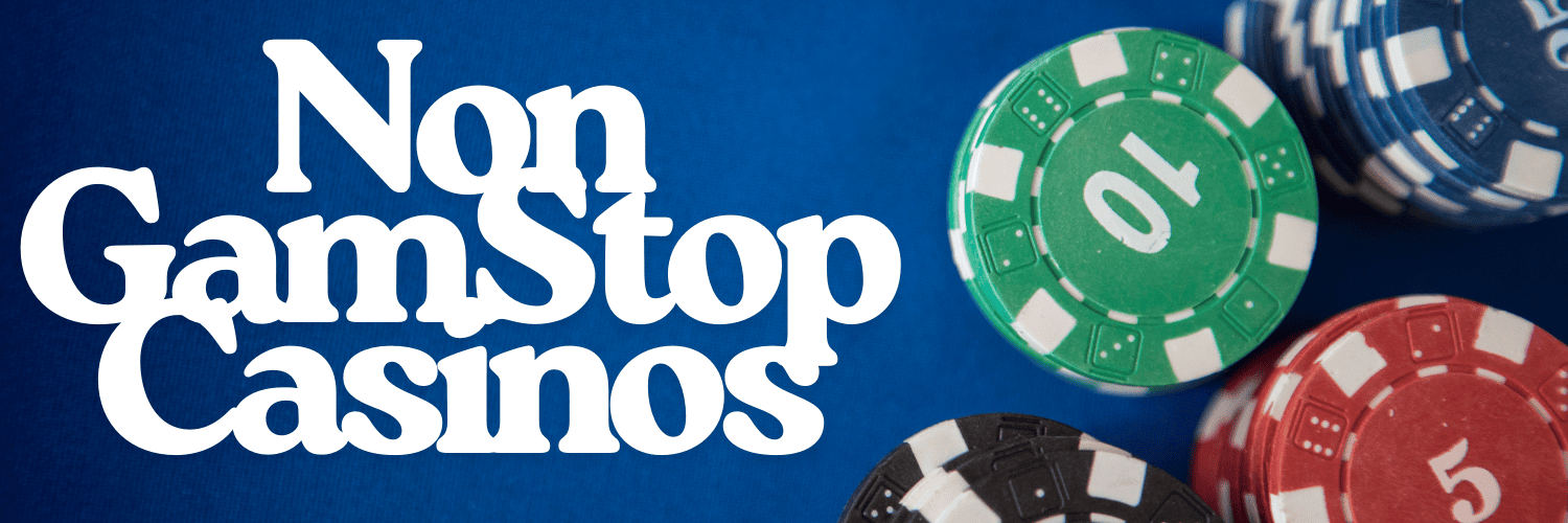 Explore the World of Non GamStop UK Casinos Explore the World of Non GamStop UK Casinos